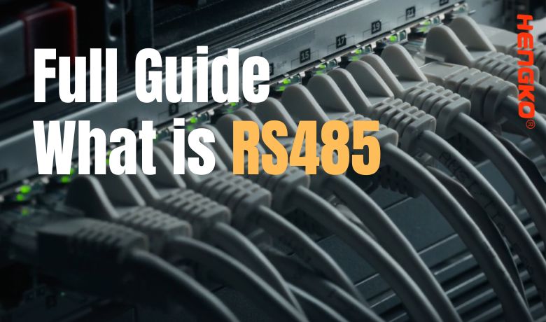 Full Guide What is RS485