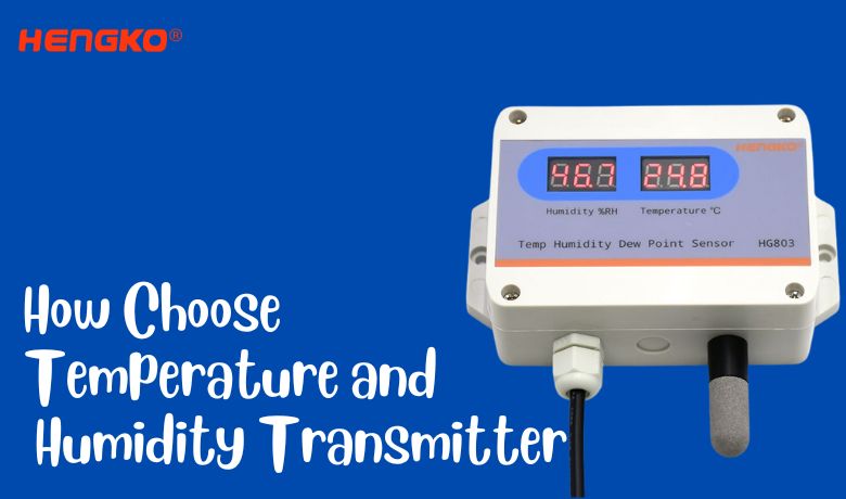 How To Select A Right Temperature And Humidity Transmitter