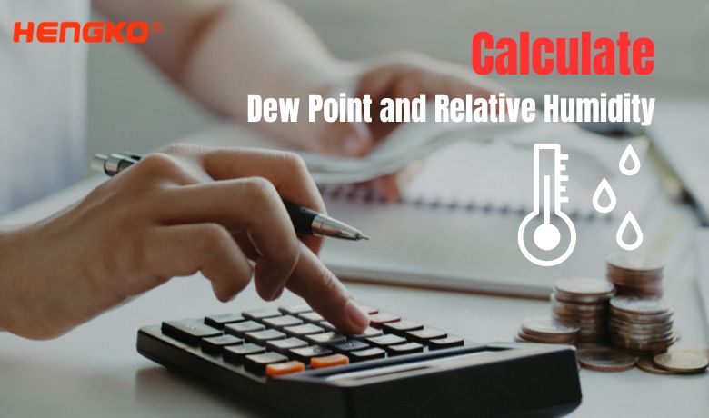 Calculate Dew Point and Relative Humidity