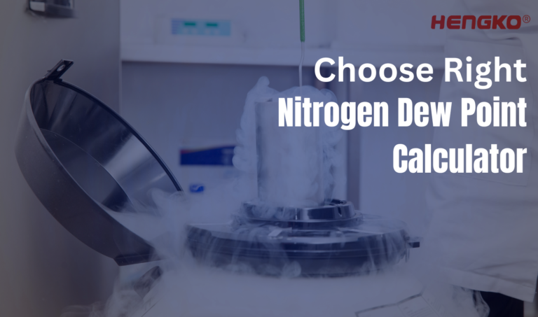 choose right Nitrogen Dew Point Calculator