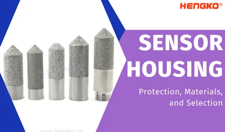 The Ultimate Guide to Sensor Housing: Protection, Materials, and Selection
