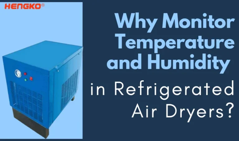 Why Monitor Temperature and Humidity in Refrigerated Air Dryers?